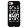 So... There's This Girl Who Kinda Stole My Heart Papa iPhone 8