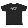 if a man say's he will fix it funny Toddler T-shirt
