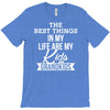 the best thing in my life are my kids and my grandkids T-Shirt