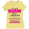I&rsquo;m Called Mamaw Because I&rsquo;m Way Too Cool To Be Called Grandma Ladies Fitted T-Shirt