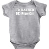 i'd rather be lifting Baby Onesie