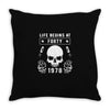 Life Begins at Forty 1978 the Birth of Legends Throw Pillow
