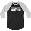 you can't scare me i have daughters 3/4 Sleeve Shirt