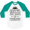 queens are born in february (2) 3/4 Sleeve Shirt