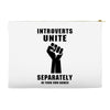 introverts unite separately in your own homes black Accessory Pouches