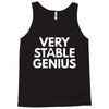 verry stable genius Tank Top