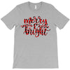merry and bright T-Shirt