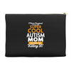 I Never Imagined I Would Be A Super Cool Autism Mom But Here I Am Kill Accessory Pouches