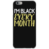 i'm black every month iPhone 6/6s Case