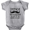 i mustache you a question t shirt Baby Onesie