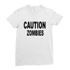 caution zombies Ladies Fitted T-Shirt