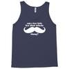 am i too late for that mustache thing Tank Top
