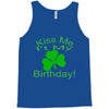 kiss me i't my birthday pi Tank Top