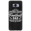 Behind Every Football Player Who Believes in Himself is a Football Dad Samsung Galaxy S8 Plus