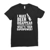 i make beer disappear! Ladies Fitted T-Shirt