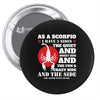 as a scorpio i have 3 sides Pin-back button