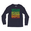 vegan because plant powered badiss was not an offical title Long Sleeve Shirts