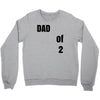 dad of 2 Crewneck Sweatshirt