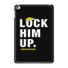 Lock Him Up iPad Mini 4