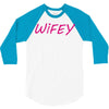 wifey 3/4 Sleeve Shirt