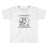i thought i wanted a career turns out i just out paychecks to go fishi Toddler T-shirt