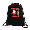 touch my elf christmas fun and naughty Drawstring Bags
