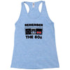 remember the 80's Racerback Tank