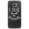 I Still Live With My Parents Samsung Galaxy S7 Edge