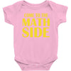come to the math side Baby Bodysuit