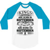 Real Kings Are Born On September 8 3/4 Sleeve Shirt