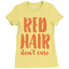 red hair dont care Ladies Fitted T-Shirt