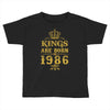 kings are born in 1986 Toddler T-shirt