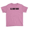 all about ghost Youth Tee