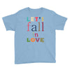 let's fall in love Youth Tee
