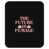 The Future is Female Mousepad