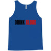 drink blood Tank Top