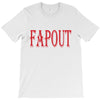 fapout T-Shirt