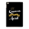 queens are born in april iPad Mini 4
