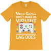 i love video games. T-Shirt