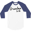 grandma to be 3/4 Sleeve Shirt