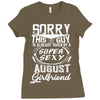 This Guy Is Taken By A Super Sexy August Girlfriend Ladies Fitted T-Shirt