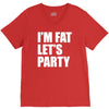 i'm fat let's party V-Neck Tee