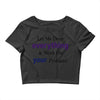 drop everything Crop Top