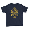 kings are born in 1973 Youth Tee