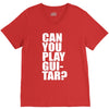 can you play guitar can you fuck V-Neck Tee
