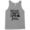 read a book, fool Tank Top