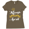 kings are born in april Ladies Fitted T-Shirt