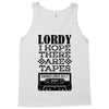 Lordy, I Hope There Are Tapes. Tank Top