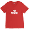 Not Yours V-Neck Tee
