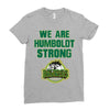 We Are Humboldt Strong Ladies Fitted T-Shirt